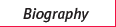 Biography